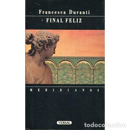 Libros: FINAL FELIZ - DURANTI, FRANCESCA - Foto 1