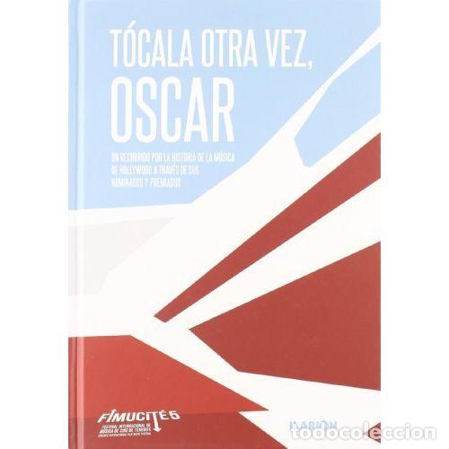Libros: T&Oacute;CALA OTRA VEZ, OSCAR - AAVV - Foto 1