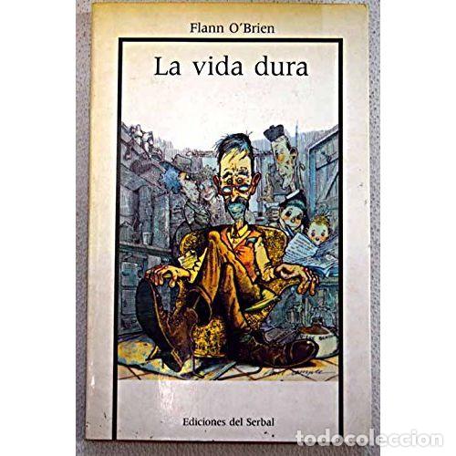 Libros: LA VIDA DURA - OBRIEN, FLANN - Foto 1