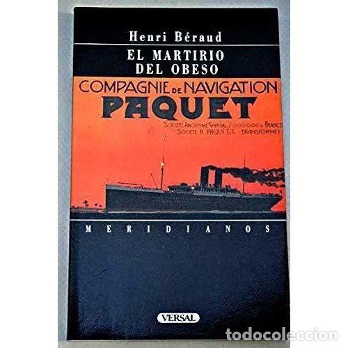 Libros: EL MARTIRIO DEL OBESO - B&Eacute;RAUD, HENRI - Foto 1