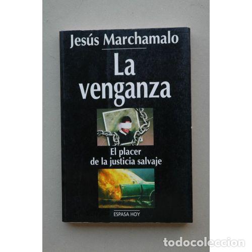 Libros: LA VENGANZA - MARCHAMALO, JES&Uacute;S - Foto 1