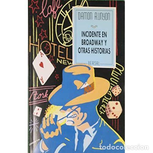 Libros: INCIDENTE EN BROADWAY Y OTRAS HISTORIAS - RUNYON, DAMON - Foto 1