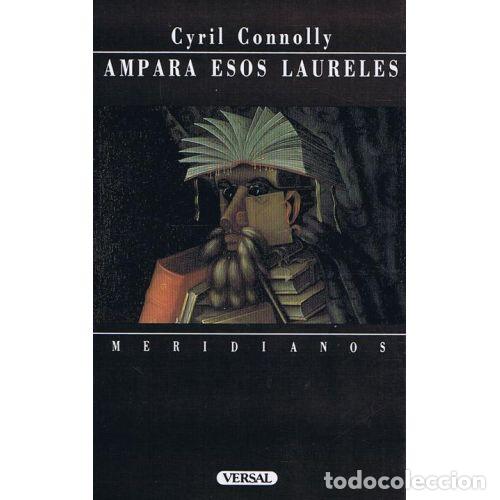 Libros: AMPARA ESOS LAURELES - CONNOLLY, CYRIL - Foto 1