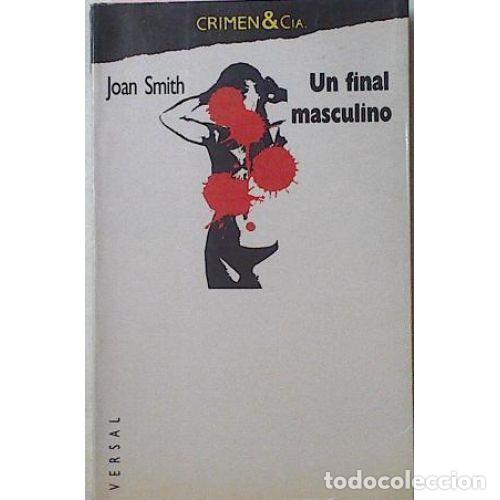 Libros: UN FINAL MASCULINO - SMITH, JOAN - Foto 1