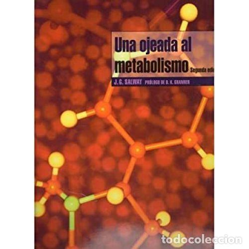 Libros: UNA OJEADA AL METABOLISMO - SALWAY, J. G. - Foto 1