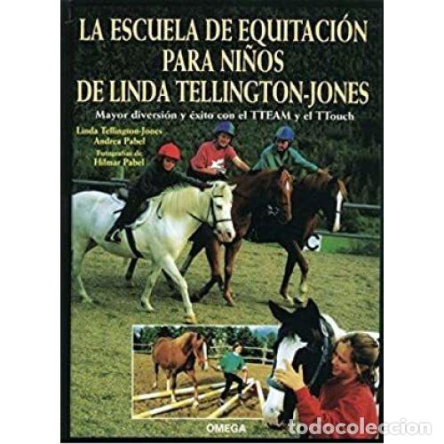 B&uuml;cher: LA ESCUELA DE EQUITACI&Oacute;N PARA NI&Ntilde;OS DE LINDA TELLINGTON-JONES - TELLINGTON-JONES, LINDA