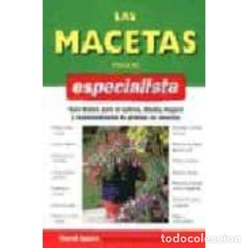 Libros: LAS MACETAS PARA EL ESPECIALISTA - SQUIRE, DAVID - Foto 1