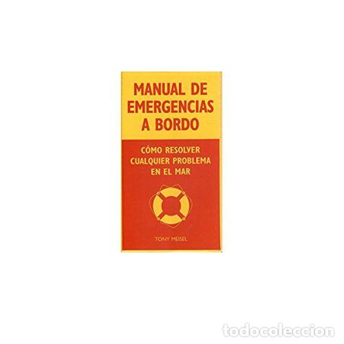 Libros: MANUAL DE EMERGENCIAS A BORDO - MEISEL, TONY - Foto 1