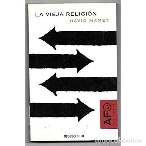 Libros: LA VIEJA RELIGI&Oacute;N - MAMET, DAVID - Foto 1