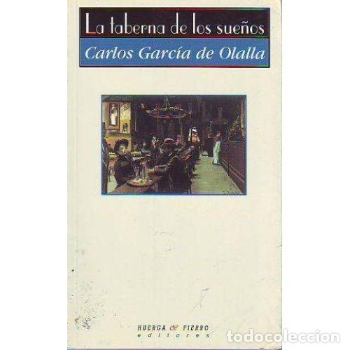 Libros: LA TABERNA DE LOS SUE&Ntilde;OS - GARC&Iacute;A DE OLALLA, CARLOS - Foto 1