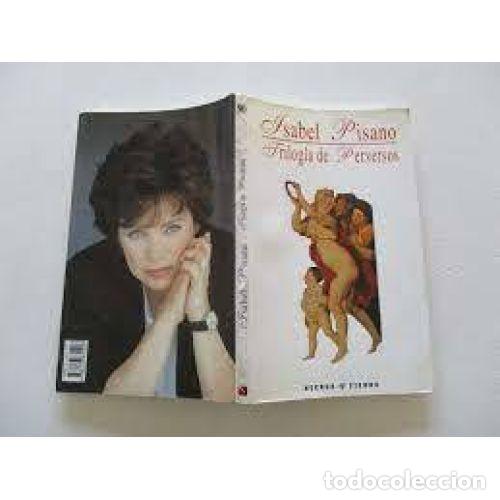 Libros: TRILOG&Iacute;A DE PERVERSOS - PISANO, ISABEL - Foto 1