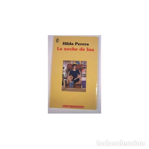 Libros: LA NOCHE DE INA - PERERA, HILDA - Foto 1