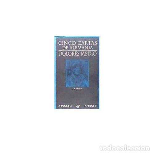 Libros: CINCO CARTAS DE ALEMANIA - MEDIO, DOLORES - Foto 1