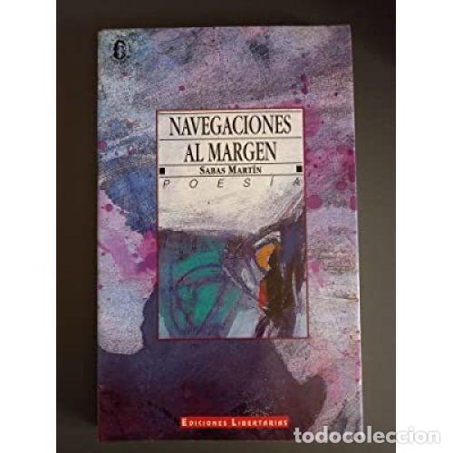 Libros: NAVEGACIONES AL MARGEN - MART&Iacute;N, SABAS - Foto 1
