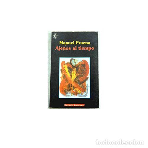 B&uuml;cher: AJENOS AL TIEMPO - PRAENA, MANUEL