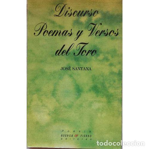 Libros: DISCURSO, POEMAS Y VERSO DEL TORO - SANTANA, JOS&Eacute; - Foto 1