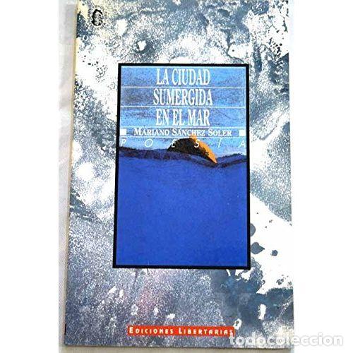 Libros: LA CIUDAD SUMERGIDA EN EL MAR - S&Aacute;NCHEZ SOLER, MARIANO - Foto 1