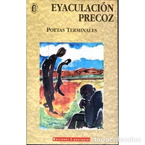 Libros: EYACULACI&Oacute;N PRECOZ - POETAS TERMINALES - Foto 1