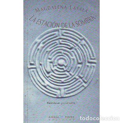 Libros: LA ESTACI&Oacute;N DE LA SOMBRA - LASALA, MAGDALENA - Foto 1