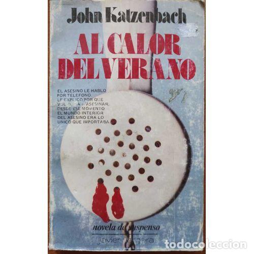 Libros: AL CALOR DEL VERANO - KATZENBACH, JOHN - Foto 1