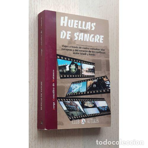 Libros: HUELLAS DE SANGRE - GONZ&Aacute;LEZ DE MATAUCO, JORGE - Foto 1