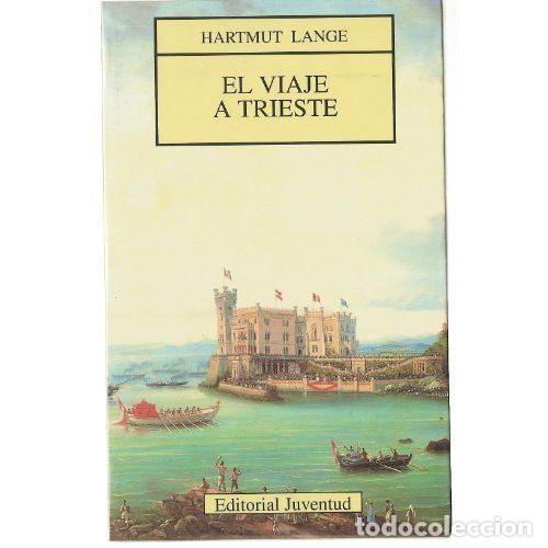 Libros: VIAJE A TRIESTE - LANGE, HARTMUT - Foto 1
