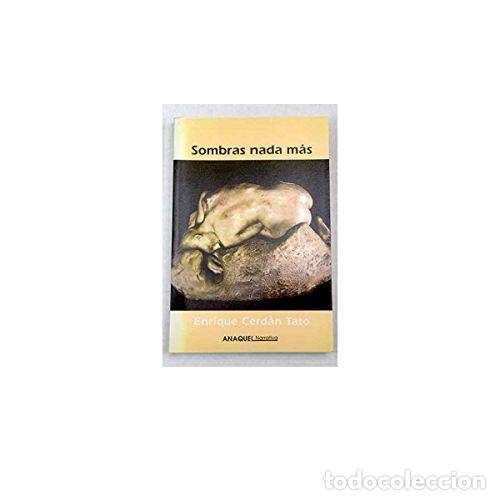Libros: SOMBRAS NADA M&Aacute;S - CERD&Aacute;N TATO, ENRIQUE - Foto 1