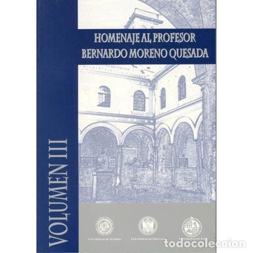 Libros: HOMENAJE AL PROFESOR BERNARDO MORENO QUESADA. 3 TOMOS - HERRERA CAMPOS, RAM&Oacute;N (ED). - Foto 1