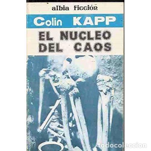 Libros: EL N&Uacute;CLEO DEL CAOS - KAPP, COLIN - Foto 1