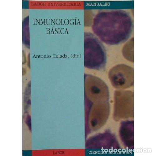 Libros: INMUNOLOG&Iacute;A B&Aacute;SICA - CELADA COTARELO, ANTONIO (DIR.) - Foto 1
