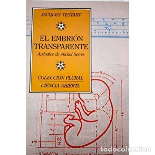 Libros: EL EMBRI&Oacute;N TRANSPARENTE - TESTART, JACQUES - Foto 1