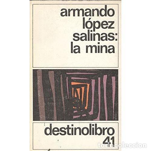 Libros: LA MINA - L&Oacute;PEZ SALINAS, ARMANDO - Foto 1