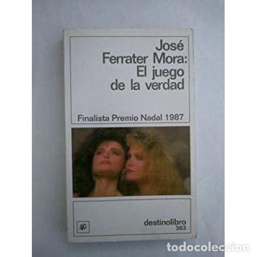 Libros: EL JUEGO DE LA VERDAD - FERRATER MORA, JOS&Eacute; - Foto 1