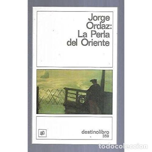 Libros: LA PERLA DE ORIENTE - ORDAZ, JORGE - Foto 1