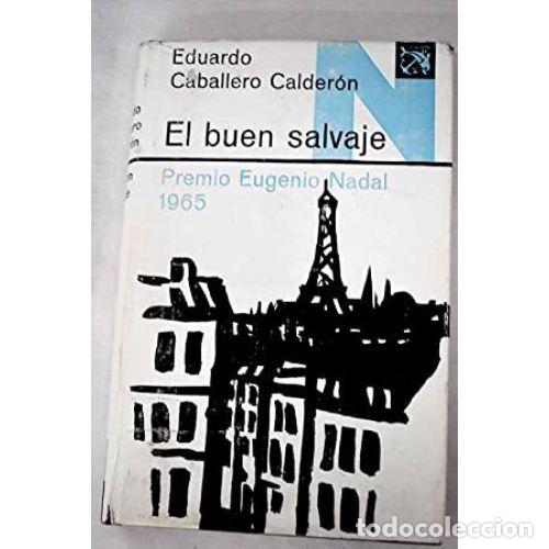 Libros: EL BUEN SALVAJE - CABALLERO CALDER&Oacute;N, EDUARDO - Foto 1