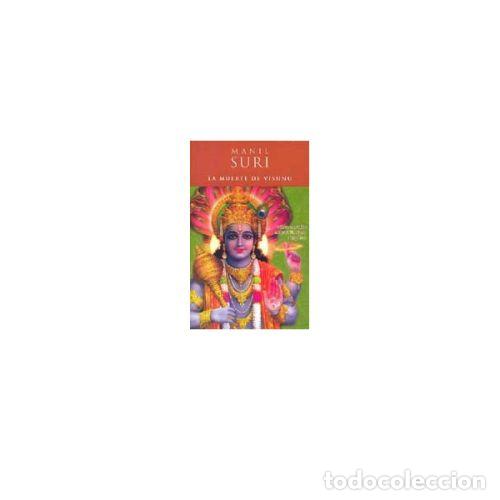 Libros: LA MUERTE DE VISHNU - SURI, MANIL - Foto 1