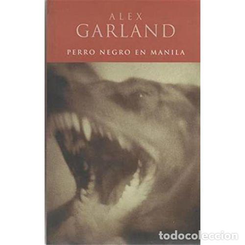 Libros: PERRO NEGRO EN MANILA - GARLAND, ALEX - Foto 1