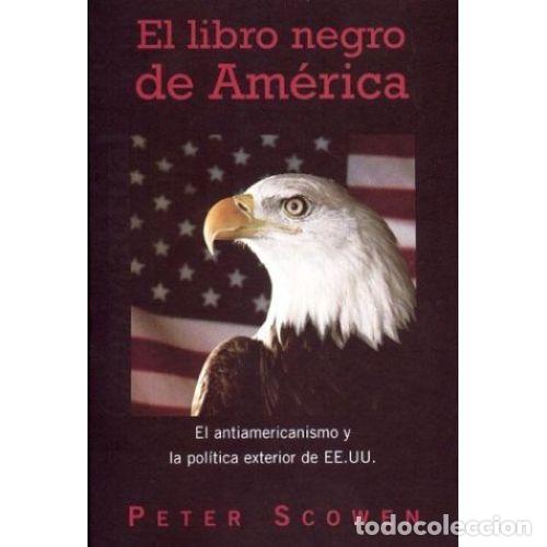 Libros: EL LIBRO NEGRO DE AM&Eacute;RICA - SCOWEN, PETER - Foto 1