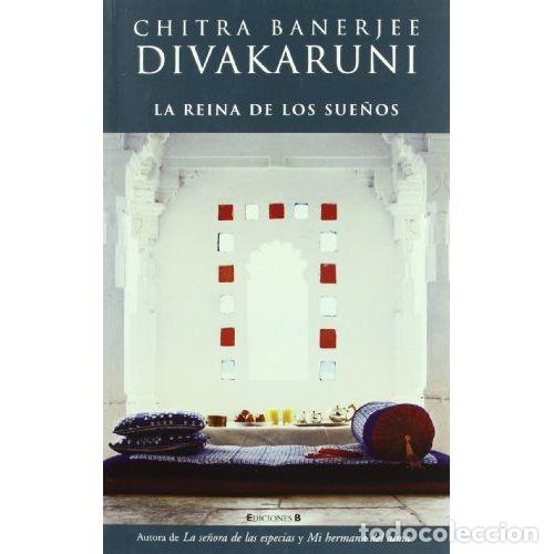Libros: LA REINA DE LOS SUE&Ntilde;OS - DIVAKARUNI, CHITRA BANERJEE - Foto 1