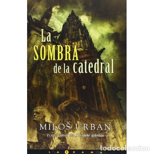 Libros: LA SOMBRA DE LA CATEDRAL - URBAN, MILOS - Foto 1