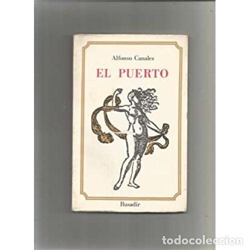 Libros: EL PUERTO - CANALES P&Eacute;REZ, ALFONSO - Foto 1