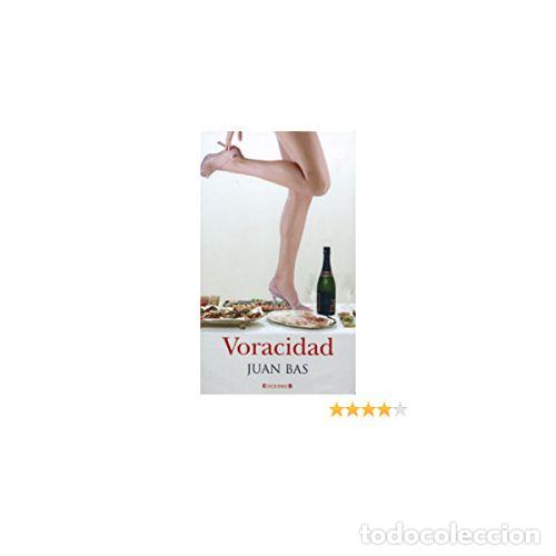Libros: VORACIDAD - BAS P&Eacute;REZ, JUAN - Foto 1