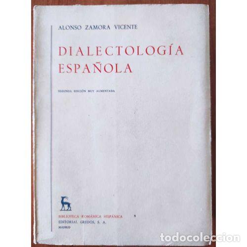 Libros: DIALECTOLOG&Iacute;A ESPA&Ntilde;OLA - ZAMORA VICENTE, ALONSO - Foto 1