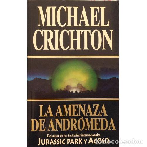 Libros: LA AMENAZA DE ANDR&Oacute;MEDA - CRICHTON, MICHAEL - Foto 1