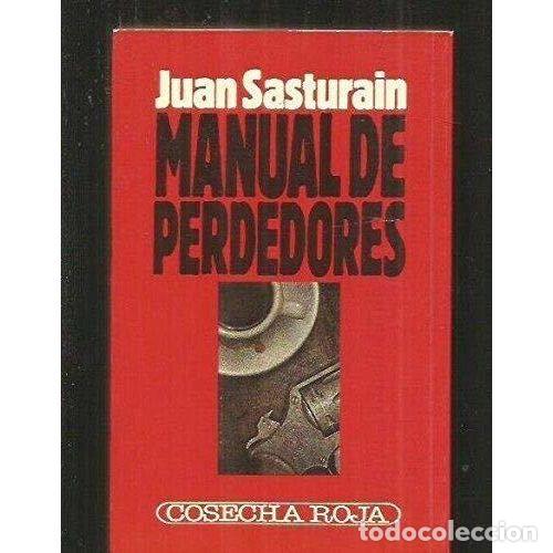 Libros: MANUAL DE PERDEDORES - SASTURAIN, JUAN - Foto 1