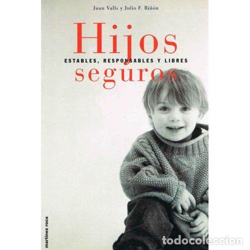 Livres: HIJOS SEGUROS - VALLS JULI&Aacute;, JUAN Y RI&Ntilde;&Oacute;N MATEO, JULIO FRANCISCO