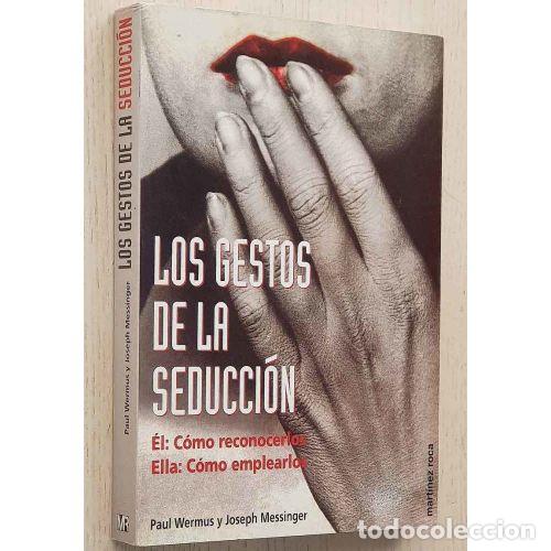 Libros: LOS GESTOS DE LA SEDUCCI&Oacute;N - WERMUS, PAUL, , MESSINGER, JOSEPH - Foto 1