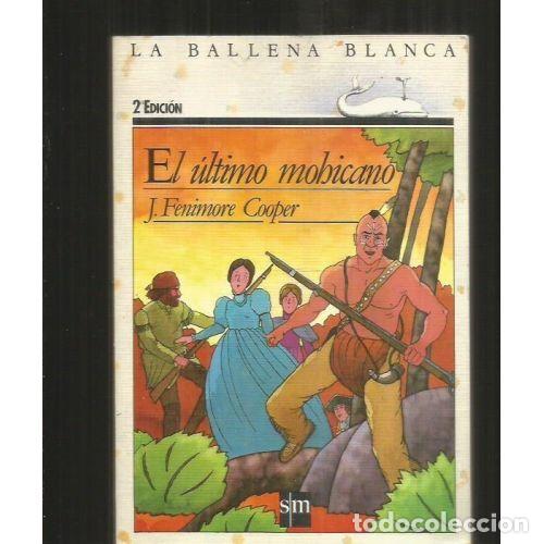 Libros: EL &Uacute;LTIMO MOHICANO - COOPER, JAMES FENIMORE - Foto 1