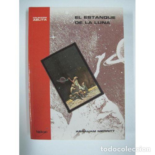 Libros: EL ESTANQUE DE LA LUNA - MERRITT, ABRAHAM - Foto 1