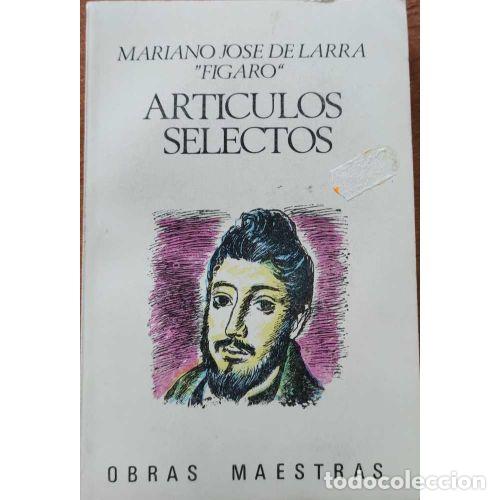 Libros: ART&Iacute;CULOS SELECTOS - DE LARRA, MARIANO JOS&Eacute; - Foto 1